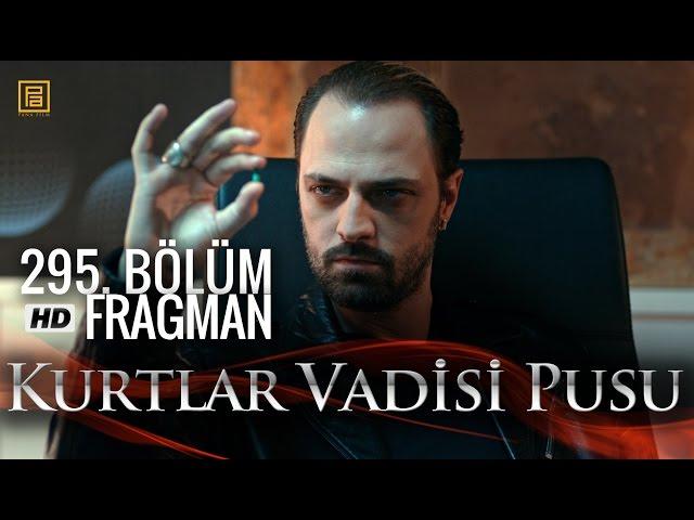 Kurtlar Vadisi Pusu 295. Bölüm Fragmanı