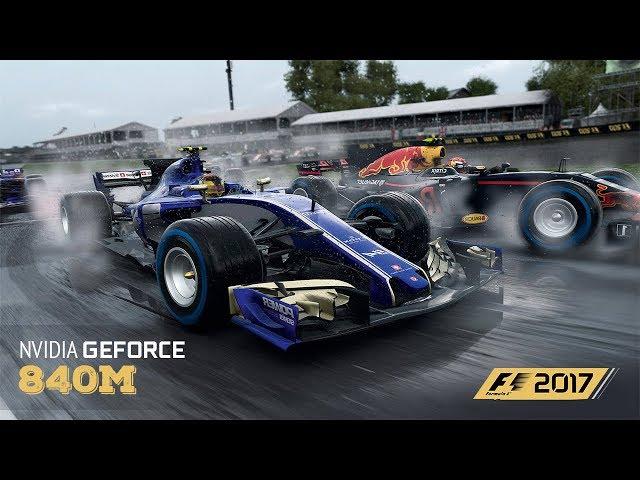 F1 2017 - Laptop gameplay & benchmark Nvidia | 840m | 940m |