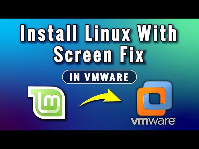 How to Install Linux on VMware Workstation 16 pro