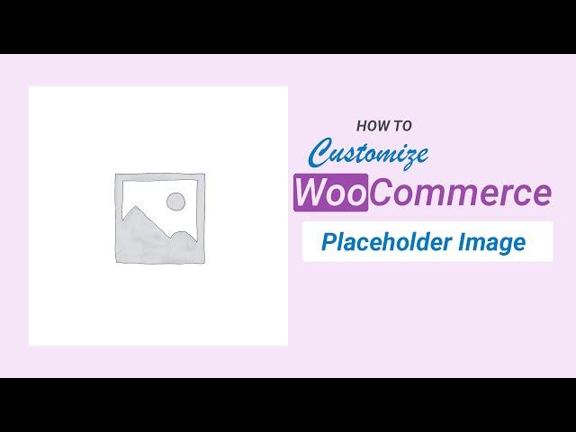 How to Change Woocommerce Default Placeholder Image