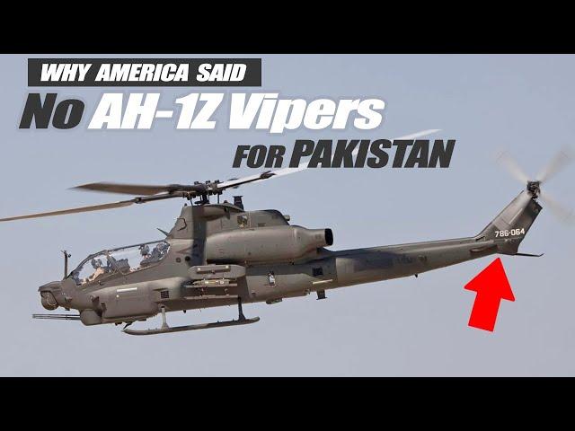 AH-1Z Pakistan: Why Pakistan Can't get these Attack Helicopters Now?