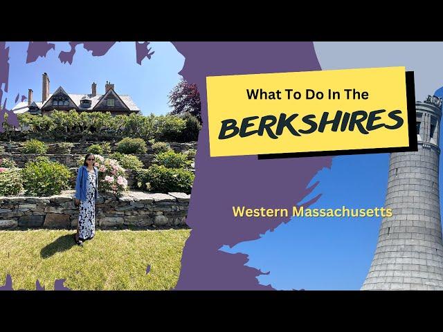 Ideas for a Summer Weekend in the Berkshires (Mass)