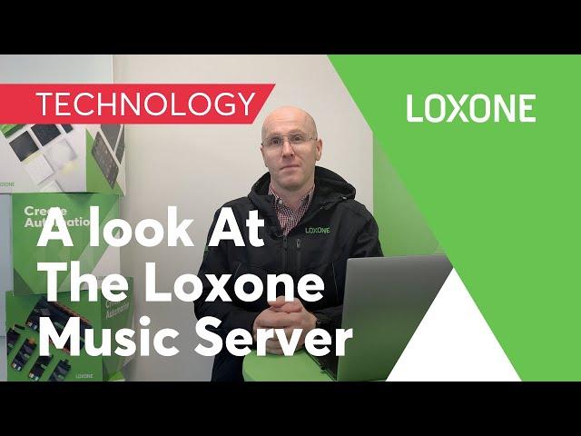 A look at the Loxone Music Server | 2020 [HD]