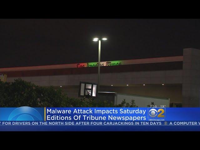 Malware Attack Hits Chicago Tribune And Other Tribune Publishing Newspapers