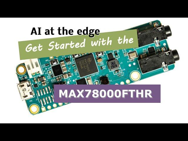 How to Get Started with the MAX78000FTHR