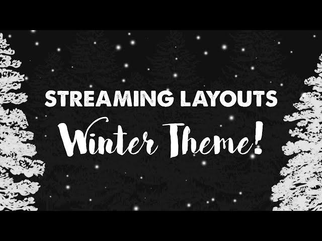 Streaming Layout Design | New Themes!