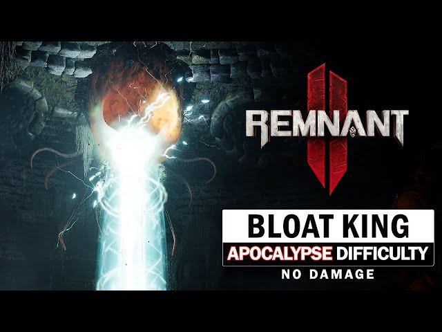 Bloat King Boss Fight (Apocalypse Difficulty / No Damage) [Remnant 2]