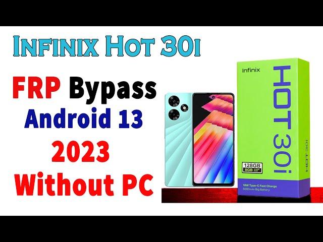 infinix hot 30i frp bypass without pc android 13 | Infinix hot 30 frp reset