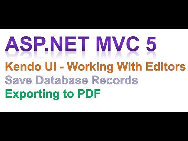 ASP.NET MVC 5 Kendo UI - Working With Editors Tutorial