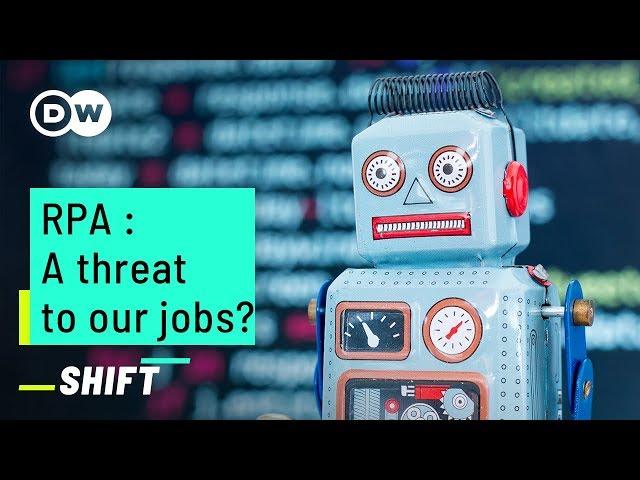 RPA software: A threat to our jobs?  | Robotic Process Automation Explained