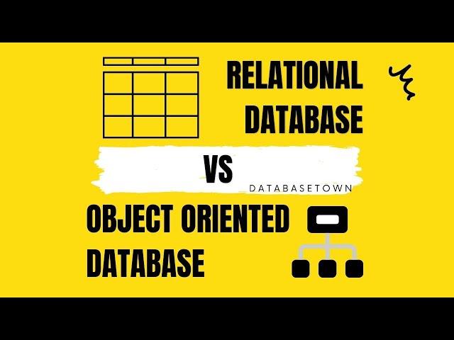 Relational Database Vs Object Oriented Database | Difference between Relational Database and OODB