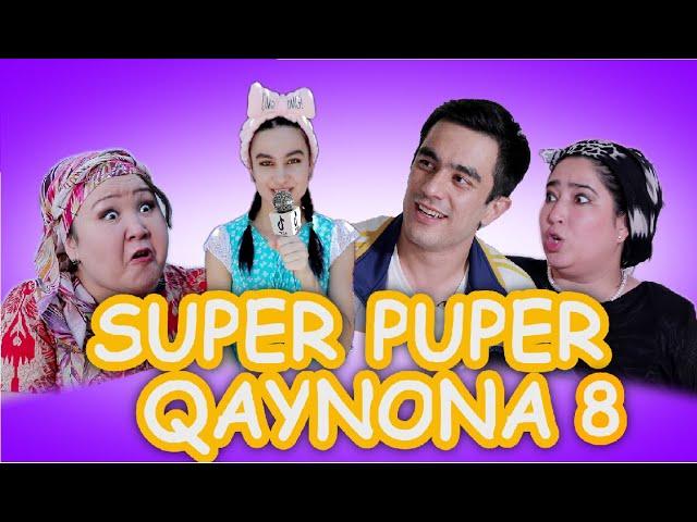 SUPER PUPER QAYNONA 8–QISM. ( СУПЕР ПУПЕР КАЙНОНА)