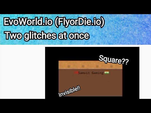 EvoWorld.io (FlyorDie.io) Two glitches at once [Samvit Gaming]