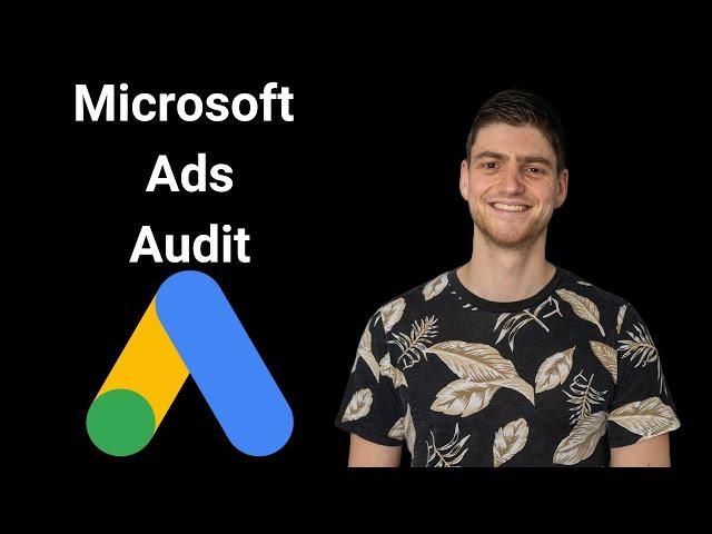 Microsoft Ads Audit Template (2025!)