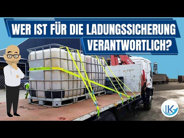 Ist der Fahrer für die Ladungssicherung verantwortlich? Mit Beispiel erklärt!