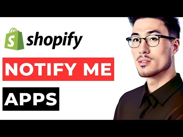 Notify Me Shopify Apps