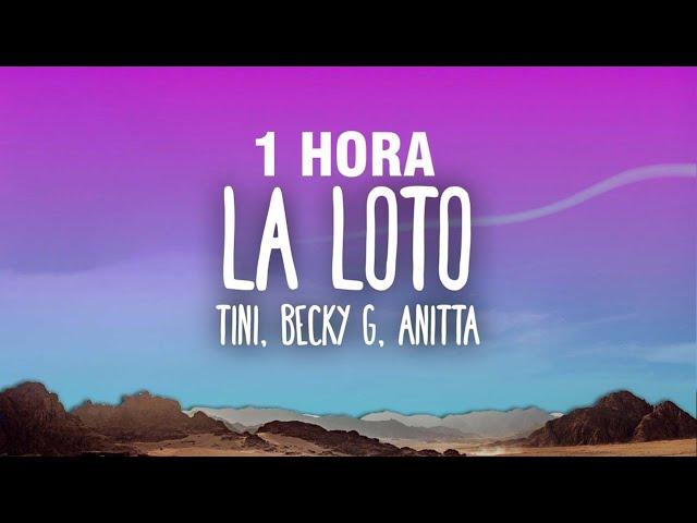 [1 HORA] TINI, Becky G, Anitta - La Loto (Letra/Lyrics)