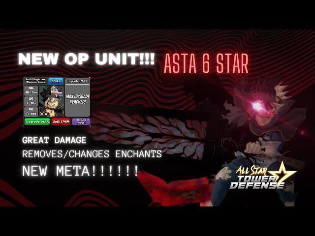 HYBRID ASTA/ANTI MAGICIAN(DEMON ARM) CHANGES ENCHANTS!!? NEW UNIT SHOWCASE | ASTD