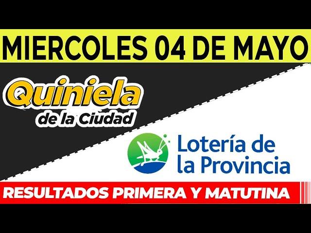 Quinielas Primera y matutina de La Ciudad y Buenos Aires, Miércoles 4 de Mayo