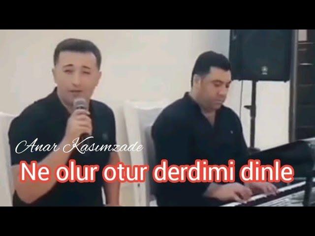 Ne olur otur derdimi dinle - Anar Kasımzade