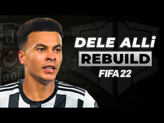 DELE ALLİ BEŞİKTAŞ'ta YENİ TALİSCA OLABİLİR Mİ? // FIFA 22 OYUNCU KARİYERİ REBUILD