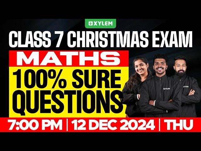 Class 7 Christmas Exam Maths - 100% Sure Questions | Xylem Class 7