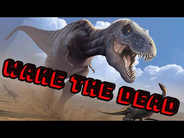 T. rex Tribute | Wake The Dead ( gift for @LegitEliminator )