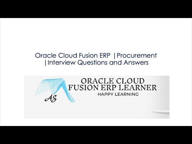 Oracle Cloud Fusion ERP |Procurement | Interview Questions and Answers #1