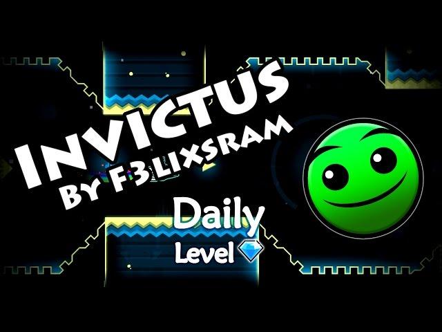 Geometry Dash - Invictus (By F3lixsram) ~ Daily Level #60 [All Coins]