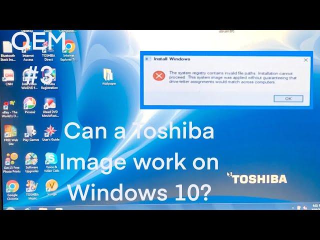 Can a Toshiba Vista Image work on Windows 10? | OEM #3