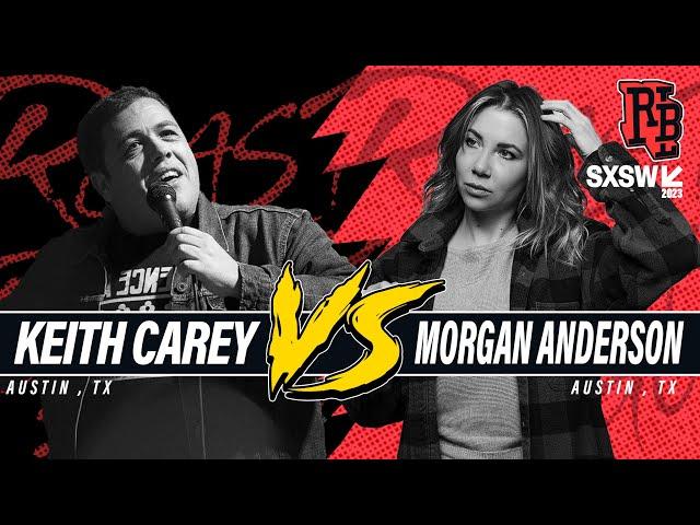 Keith Carey vs Morgan Anderson | Roast Battle League SXSW ‘23 Tournament Championship