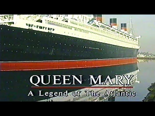 RMS Queen Mary - A Legend of the Atlantic