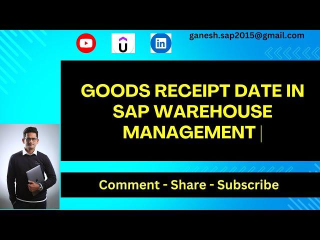 Goods Receipt Date in SAP Warehouse Management || What is the difference with SAP MM GR Date || S/4