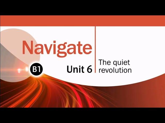 Navigate B1| Unit 6 | The quiet revolution| Alone or with people