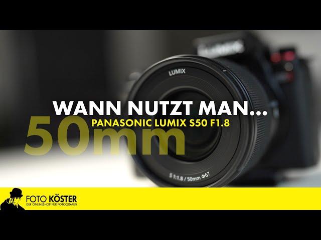 Panasonic Lumix S50 f1.8 - Wofür braucht man diese Brennweite?