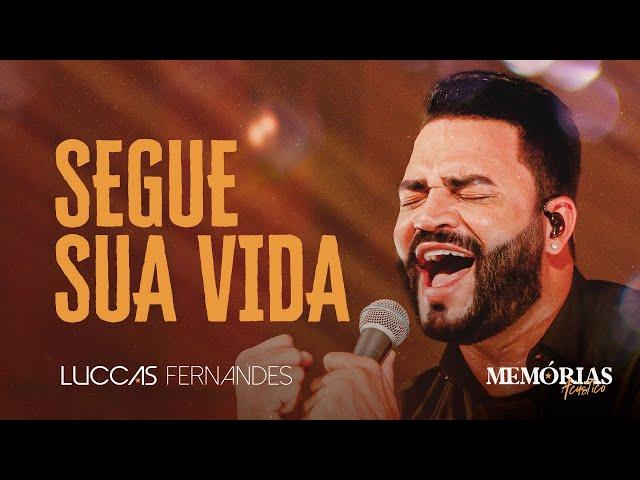 Luccas Fernandes - Segue Sua Vida (DVD Memórias Acústico)