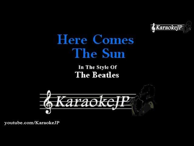 Here Comes The Sun (Karaoke) - Beatles