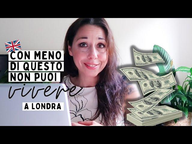 QUANTI SOLDI TI SERVONO PER VIVERE A LONDRA?CHE STIPENDIO? QUANTO COSTA? TUTTE LE SPESE / AFFITTI