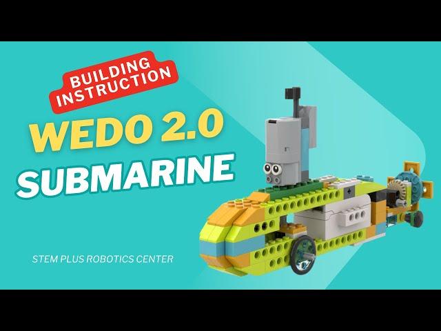 BUILDING INSTRUCTION WEDO 2.0 - SUBMARINE #lego #wedo #stemplus #buildinginstructions