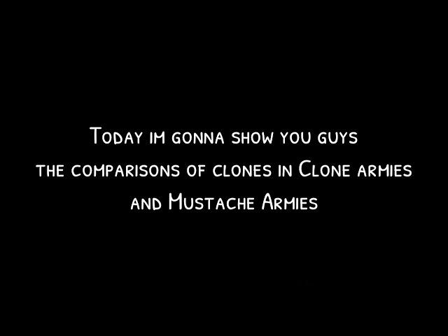 Clone Armies VS. Mustache Armies || Clone Comparison