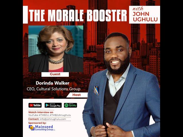 Episode 22: Guest - Dorinda Walker on "The Morale Booster with John Ughulu."