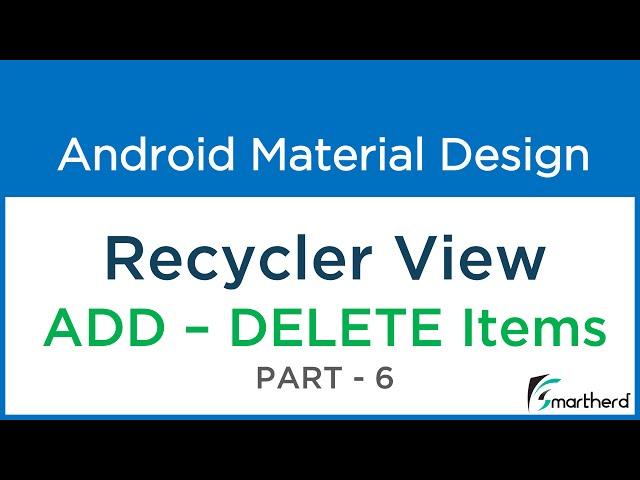 #211 Android Recycler View: ADD & DELETE List Items: Material Design - Part - 6