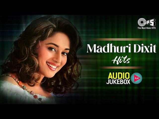 Madhuri Dixit Hits - Audio Jukebox | Best Of Madhuri Dixit | 90's Hits | Madhuri Dixit Songs