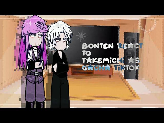 Bonten react to Takemichi as Gacha tiktok's