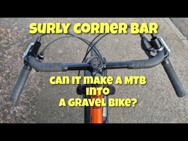 Surly Corner Bar Review, can it make a MTB a Gravel Bike?