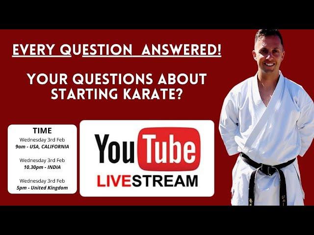 Live Stream -  Everything to know about Starting Karate, Q & A