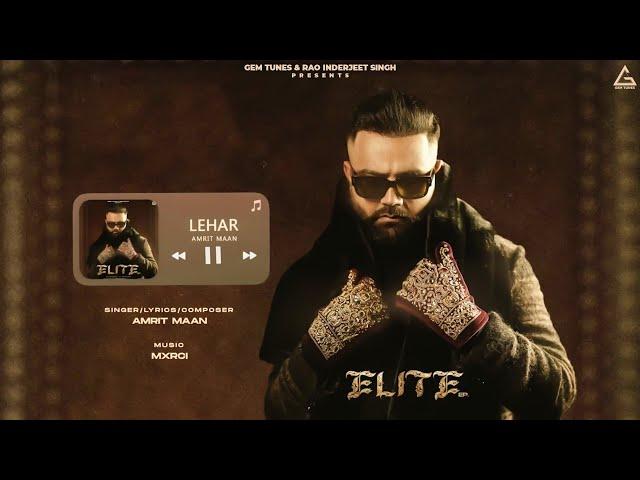 Lehar (Official Audio) : Amrit Maan | Mxrci | Punjabi Songs 2024