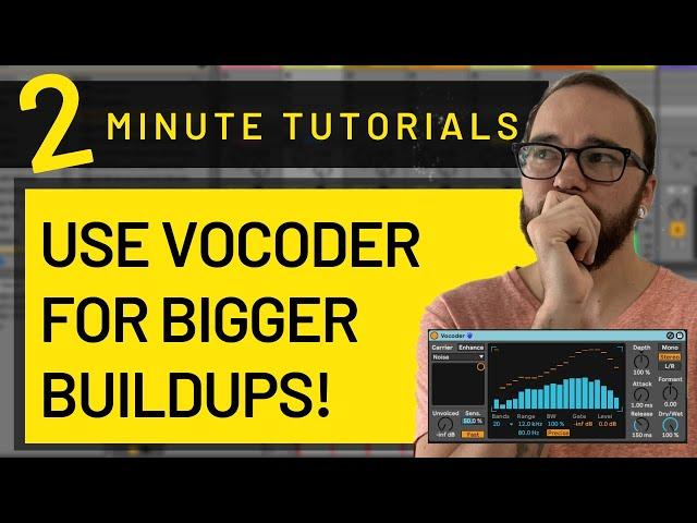 Make Better Build Ups with this Vocoder Trick! (Simple but Effective!)