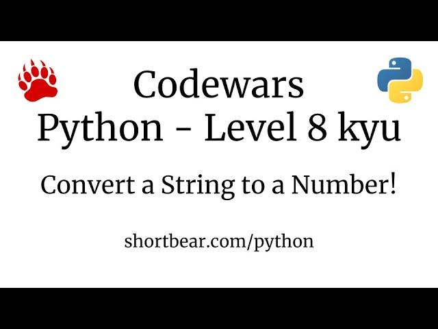 Codewars - Python - Convert a String to a Number!