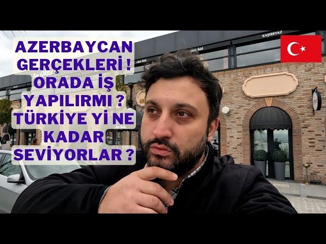 AZERBAYCANIN İYİ VE KÖTÜ YANLARI - ORADA İŞ YAPMAK İSTEYENLERİN DİKKATİNE - FİNAL #Azerbaycan #183